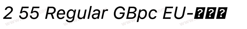 2 55 Regular GBpc EU字体转换